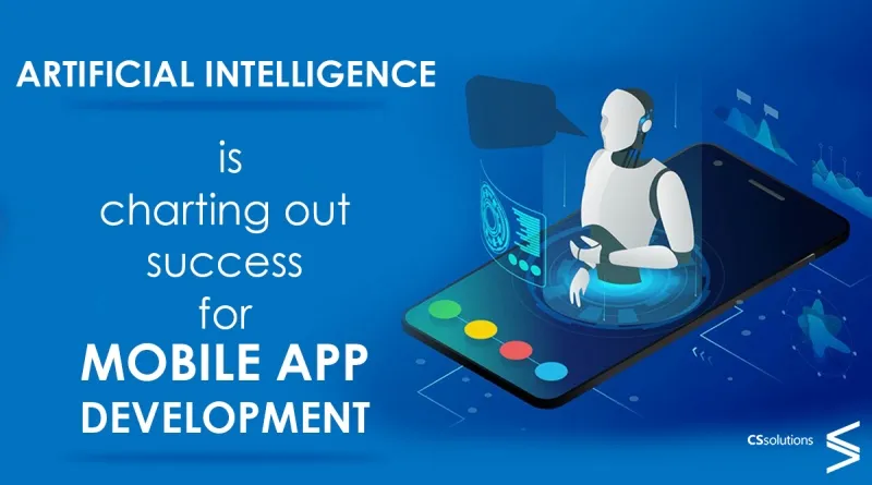 Get a Competitive Edge to Mobile App Development through Artificial Intelligence