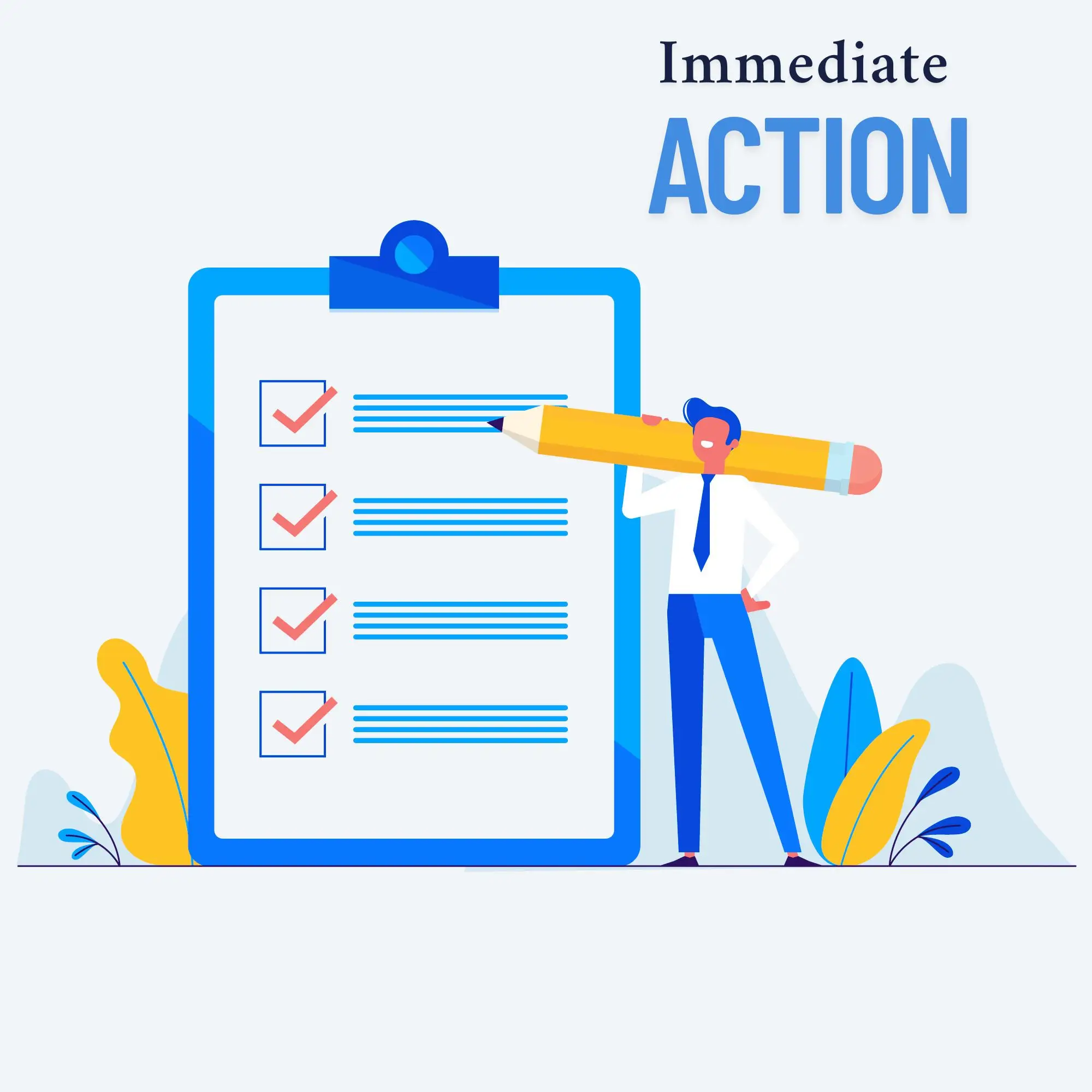 Immediate action